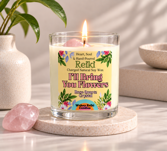 I'll Bring You Flowers | Reiki-Charged Natural Soy Candle | Freshly Picked Flowers & Rose Quartz